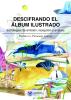 Descifrando el álbum ilustrado. Estrategias de emisión, recepción y análisis